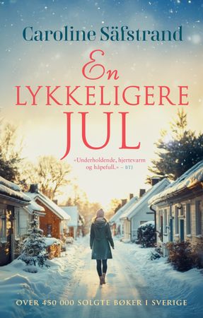 En lykkeligere jul 9788234724121 Caroline Säfstrand Brukte bøker