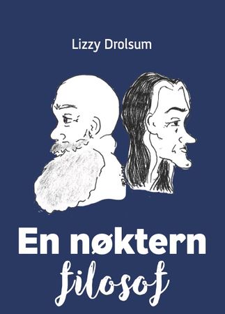 En nøktern filosof av stillferdig styrke 9788269257809 Lizzy Drolsum Brukte bøker
