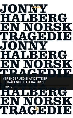 En norsk tragedie 9788205409064 Jonny Halberg Brukte bøker