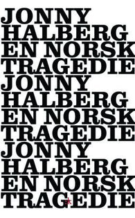 En norsk tragedie 9788205393479 Jonny Halberg Brukte bøker