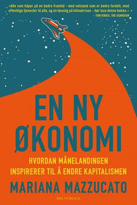 En ny økonomi 9788282262309 Mariana Mazzucato Brukte bøker