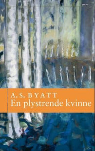 En plystrende kvinne 9788253028712 A.S. Byatt Brukte bøker