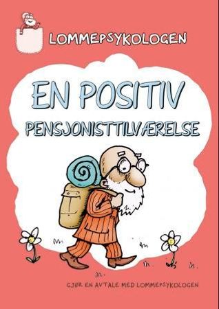 En positiv pensjonisttilværelse 9788247604267 Sam Kotadia Brukte bøker