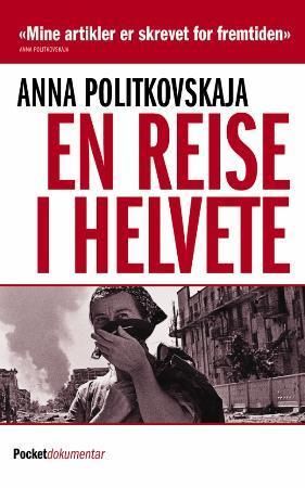 En reise i helvete 9788231400059 Anna Politkovskaja Brukte bøker