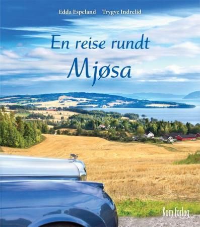 En reise rundt Mjøsa 9788293191155 Edda Espeland Brukte bøker