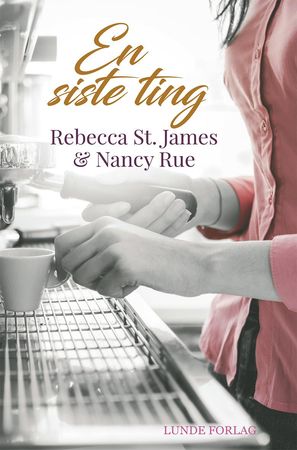 En siste ting 9788252004182 Rebecca St. James Nancy N. Rue Brukte bøker