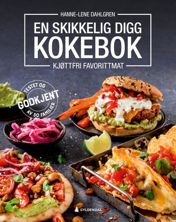 En skikkelig digg kokebok 9788205537125 Hanne-Lene Dahlgren Brukte bøker