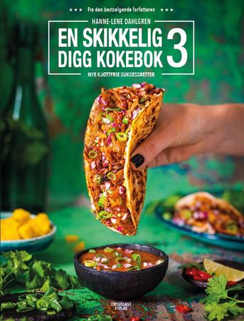 En skikkelig digg kokebok 3 9788269211337 Hanne-Lene Dahlgren Brukte bøker
