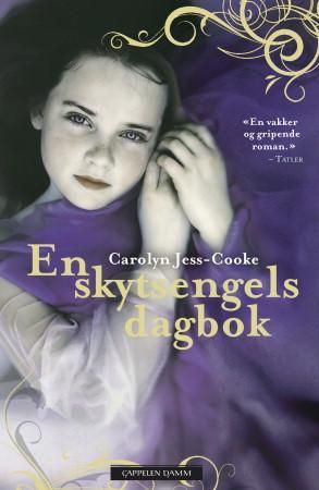 En skytsengels dagbok 9788202365196 Carolyn Jess-Cooke Brukte bøker