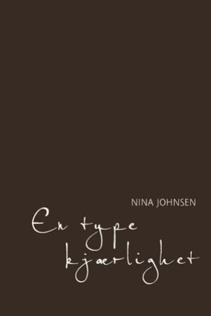 En type kjærlighet 9788292789667 Nina Johnsen Brukte bøker