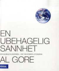 En ubehagelig sannhet; den globale klimakrisen - vår tids største utfordring 9788281880375 Al Gore Brukte bøker