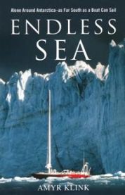 Endless Sea: Alone around Antarctica--As Far South as a Boat Can Sail 9781574092592 Amyr Klink Brukte bøker