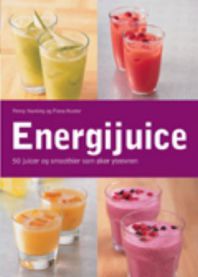 Energijuice : 50 juicer og smoothier som øker yteevnen 9788205388765 Fiona Hunter Penny Hunking Brukte bøker