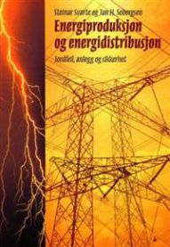 Energiproduksjon og energidistribusjon: jordfeil, anlegg og sikkerhet 9788205304253 Steinar Svarte Jan H. Sebergsen Brukte bøker