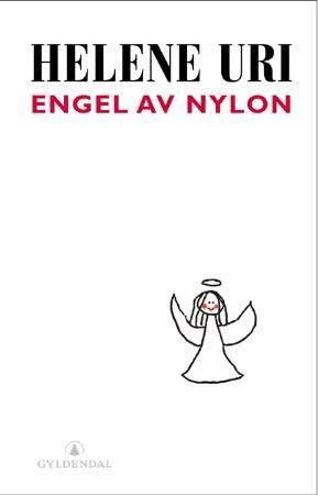 Engel av nylon 9788205323179 Helene Uri Brukte bøker