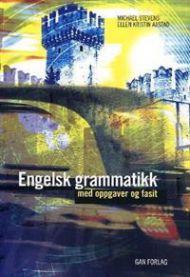 Engelsk grammatikk : med oppgaver og fasit 9788249208029 Ellen Kristin Aastad Michael Stevens Brukte bøker