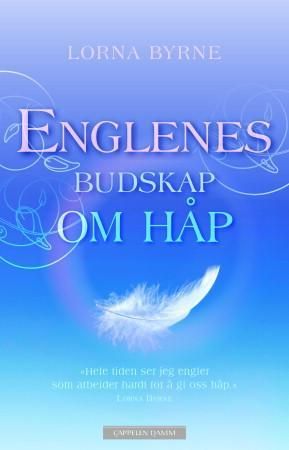 Englenes budskap om håp 9788202457372 Lorna Byrne Brukte bøker