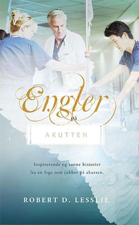 Engler på akutten 9788230212769 Robert D. Lesslie Brukte bøker