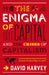 Enigma of Capital How Capitalism Dominates the World and How We Can Master Its Mood Swings 9781846683091 David Harvey Brukte bøker