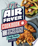 Epic Air Fryer Cookbook 9781558329959 Emily Paster Brukte bøker