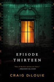 Episode Thirteen 9780316443104 Craig DiLouie Brukte bøker