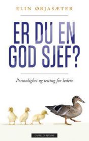 Er du en god sjef? 9788202447250 Elin Ørjasæter Brukte bøker