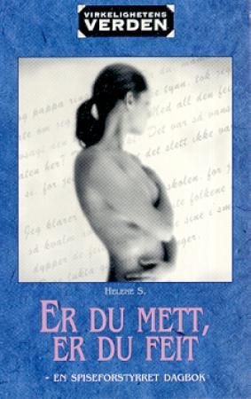 Er du mett, er du feit 9788204064608 Helene S. Brukte bøker