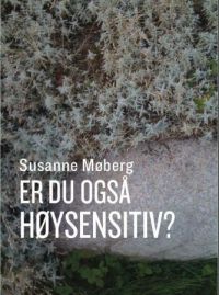 Er du også høysensitiv? 9788243007987 Susanne Møberg Brukte bøker