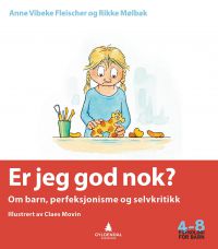 Er jeg god nok? 9788205506107 Anne Vibeke Fleischer Rikke Mølbak Brukte bøker