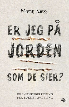 Er jeg på jorden som de sier 9788248933038 Marie Næss Brukte bøker