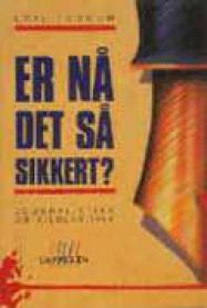 Er nå det så sikkert?: journalistikk og kildekritikk 9788202132026 Egil Fossum Brukte bøker