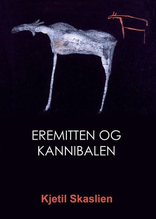 Eremitten og kannibalen 9788230012819 Kjetil Skaslien Brukte bøker