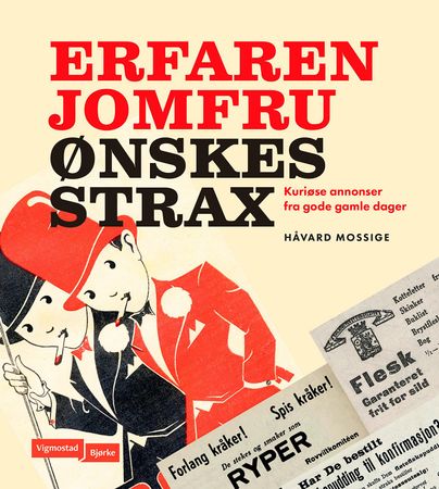 Erfaren jomfru ønskes strax 9788241916939 Håvard Mossige Brukte bøker