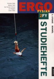 ERGO fysikk 2FY: studiehefte 9788203330063 Christian Callin Karl Torstein Hetland &Oslash;ystein Falch Brukte bøker