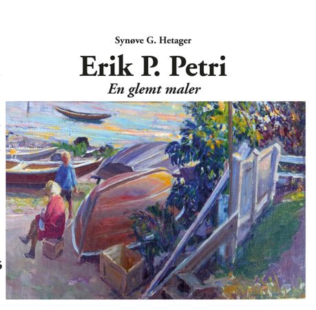 Erik P. Petri 9788290346848 Synøve G. Hetager Brukte bøker