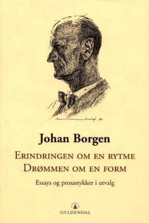 Erindringen om en rytme, drømmen om en form 9788205303829 Johan Borgen Brukte bøker