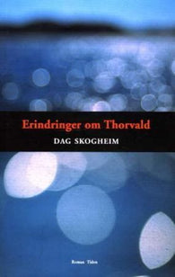 Erindringer om Thorvald 9788210047824  Brukte bøker