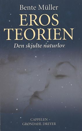 Eros-teorien 9788250425309 Bente Müller Brukte bøker
