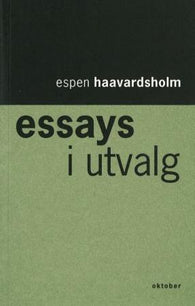 Essays i utvalg 9788270947683 Espen Haavardsholm Brukte bøker