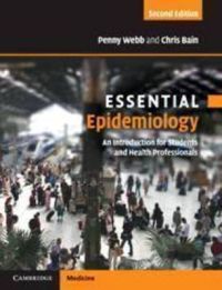 Essential epidemiology : an introduction for students and health professionals 9780521177313 Penny Webb Chris Bain Brukte bøker