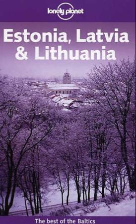 Estonia, Latvia and Lithuania 9781740591324 Anna Kaminski Hugh McNaughtan Ryan Ver Berkmoes Brukte bøker