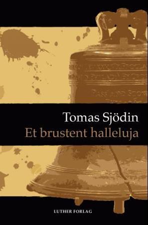 Et brustent halleluja 9788253146683 Tomas Sjödin Brukte bøker