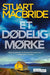 Et dødelig mørke 9788241920585 Stuart MacBride Brukte bøker