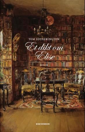 Et dikt om Elise 9788274884816 Tom Lotherington Brukte bøker