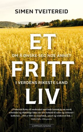 Et fritt liv 9788202725716 Simen Tveitereid Brukte bøker