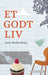 Et godt liv 9788202356217 Ann Heberlein Brukte bøker