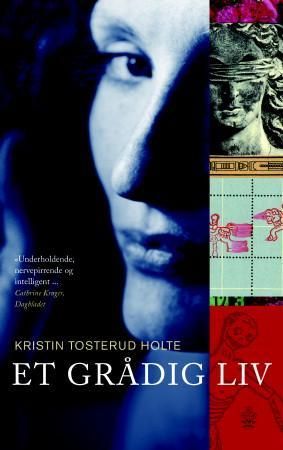 Et grådig liv 9788202284251 Kristin Tosterud Holte Brukte bøker