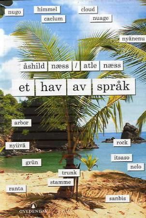 Et hav av språk 9788205362741 Atle Næss Åshild Næss Brukte bøker