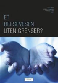 Et helsevesen uten grenser? 9788202307165  Brukte bøker