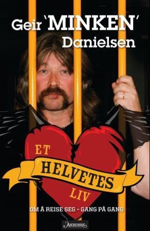 Et helvetes liv 9788203293245 Geir Danielsen Brukte bøker